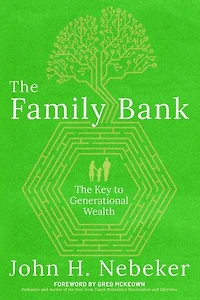 The Family Bank: The Key to Generational Wealth
