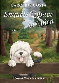 Enquête & bave de chien