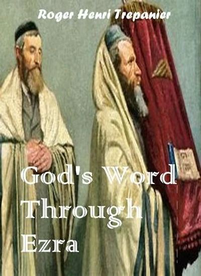 God's Word Through Ezra: The Word Of God Library, #27