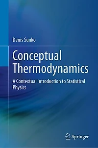 Conceptual Thermodynamics: A Contextual Introduction to Statistical Physics