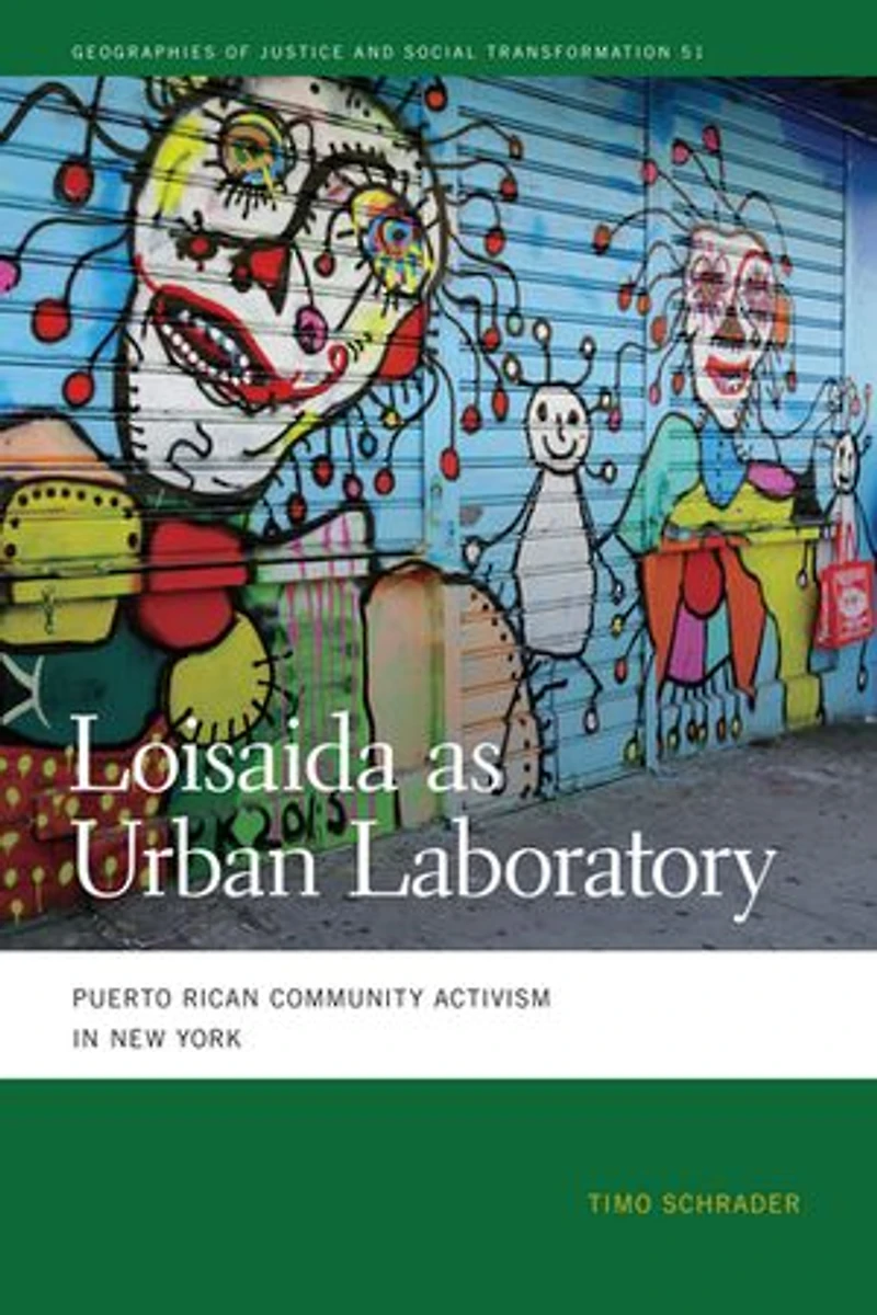 Loisaida As Urban Laboratory: Puerto Rican Community Activism New York