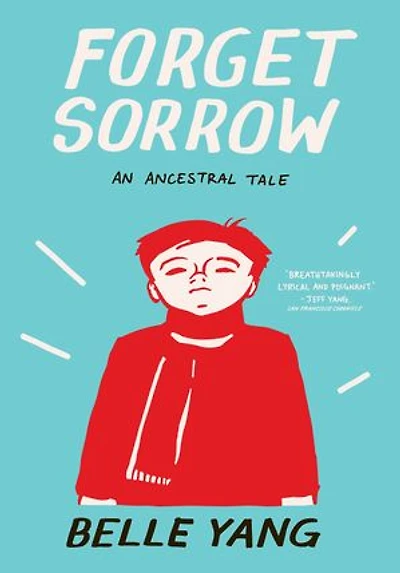 Forget Sorrow: An Ancestral Tale