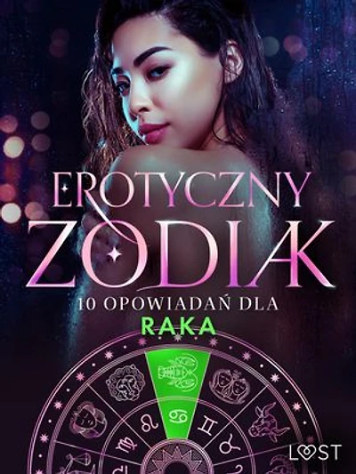 Erotyczny zodiak: 10 opowiadań dla Raka