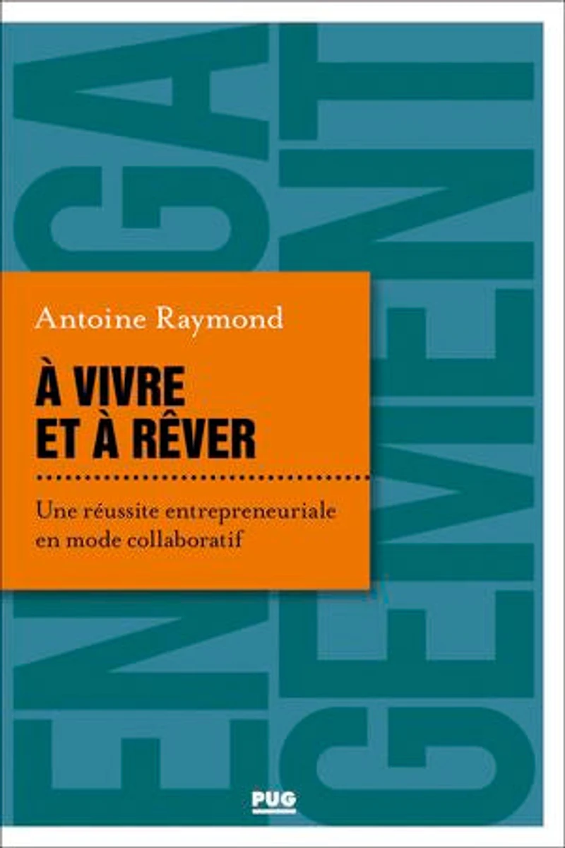 à vivre et rêver: une réussite entrepreneuriale en mode collaboratif