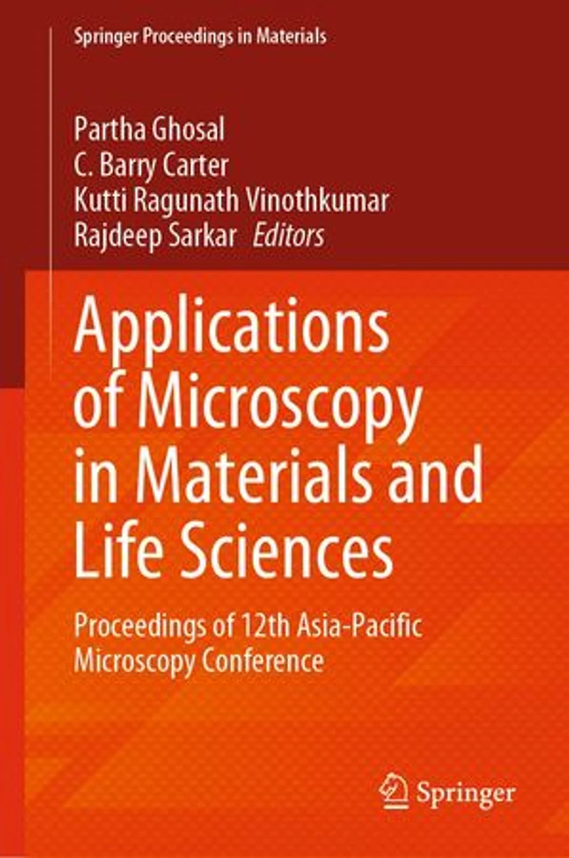 Applications of Microscopy Materials and Life Sciences: Proceedings 12th Asia-Pacific Conference