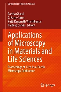 Applications of Microscopy Materials and Life Sciences: Proceedings 12th Asia-Pacific Conference