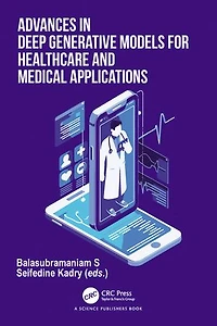 Advances Deep Generative Models for Healthcare and Medical Applications