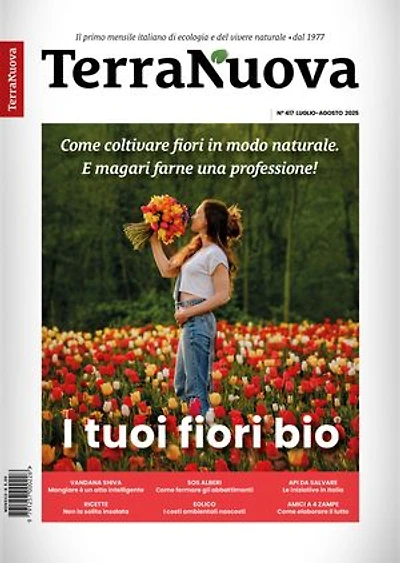 Terra Nuova Luglio-Agosto 2025: Il primo mensile italiano di ecologia e del vivere naturale. Dal 1977