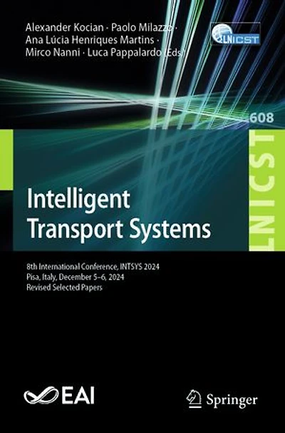 Intelligent Transport Systems: 8th International Conference, INTSYS 2024, Pisa, Italy, December 5-6, Revised Selected Papers