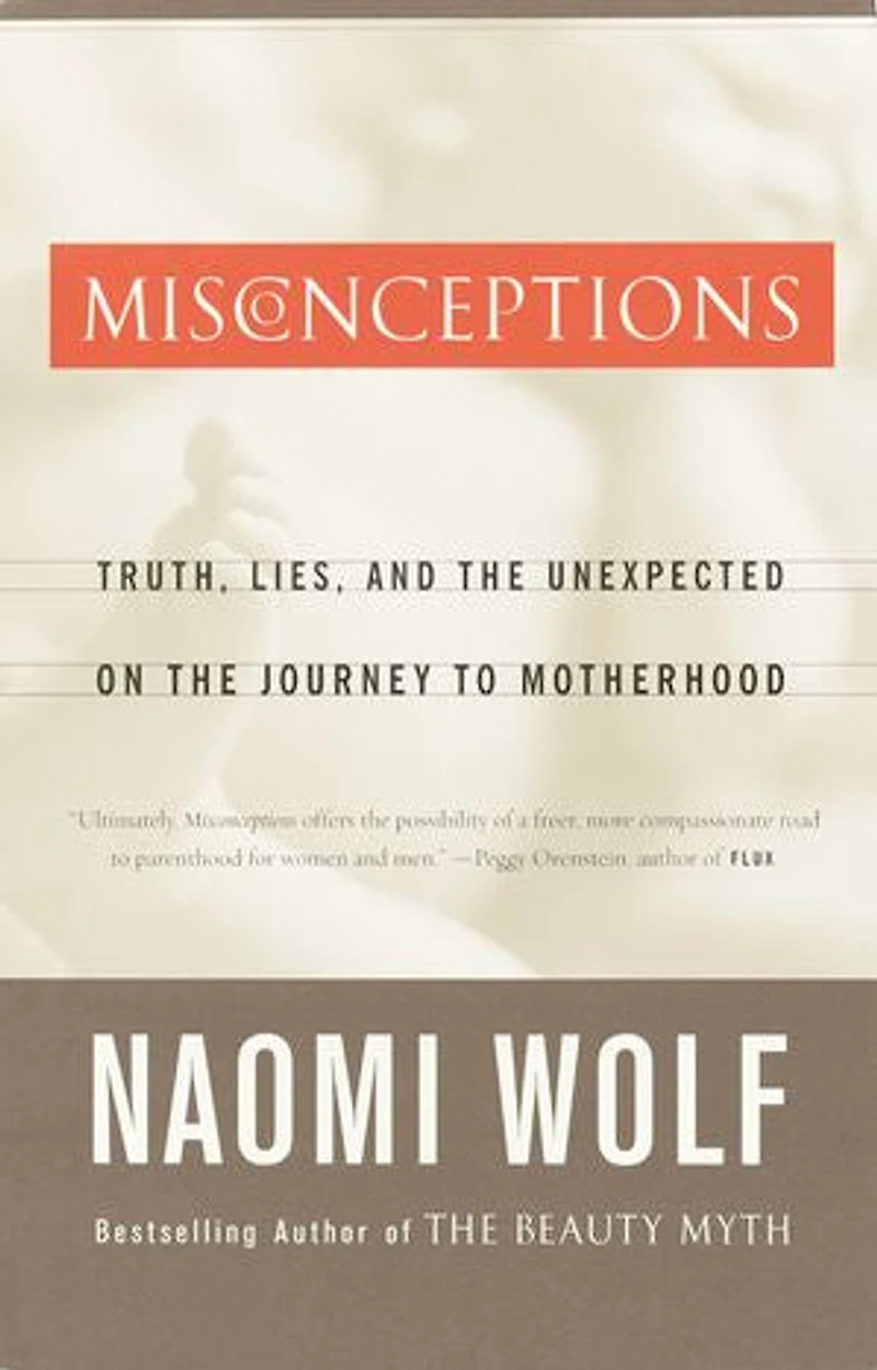 Misconceptions: Truth, Lies, and the Unexpected on Journey to Motherhood