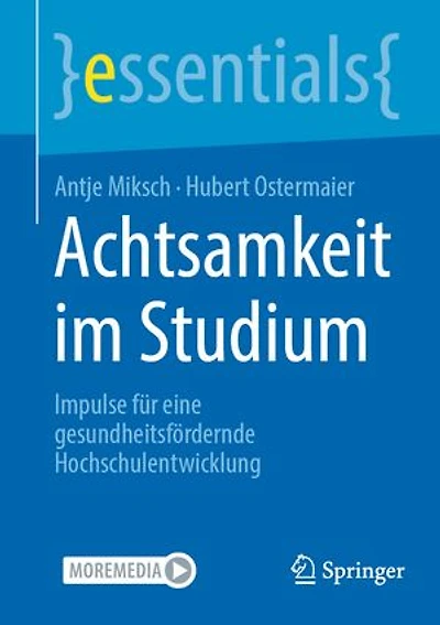 Achtsamkeit im Studium: Impulse für eine gesundheitsfördernde Hochschulentwicklung