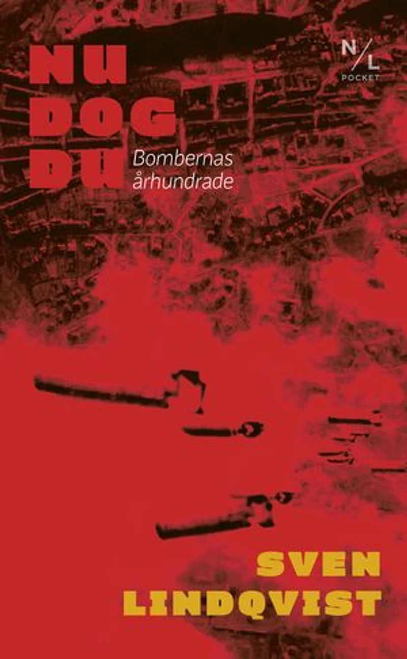 Nu dog du: Bombernas århundrade