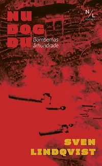 Nu dog du: Bombernas århundrade