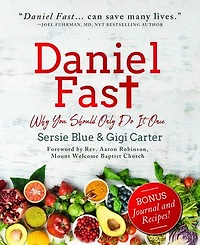 Daniel Fast: Why You Should Only Do It Once