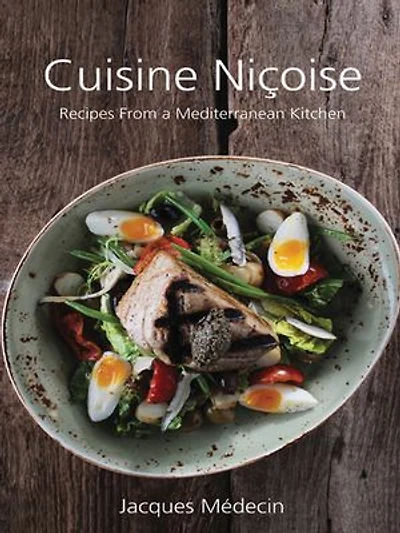 Cuisine Niçoise: Recipes From a Mediterranean Kitchen