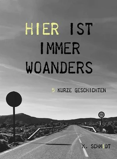 Hier ist immer woanders: 5 kurze Geschichten