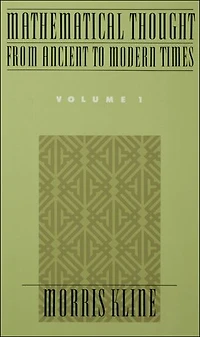 Mathematical Thought From Ancient to Modern Times: Volume 1