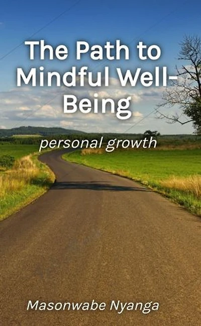 The Path to Mindful Well-Being