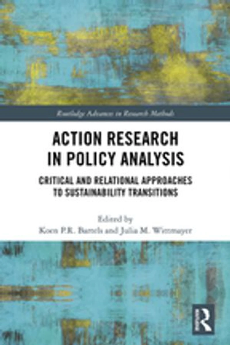 Action Research Policy Analysis: Critical and Relational Approaches to Sustainability Transitions