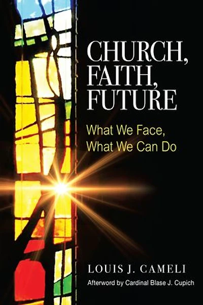 Church, Faith, Future: What We Face, Can Do