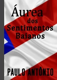 Áurea Dos Sentimentos Baianos