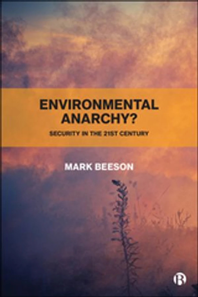 Environmental Anarchy?: Security The 21st Century