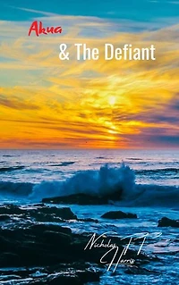 Akua & The Defiant