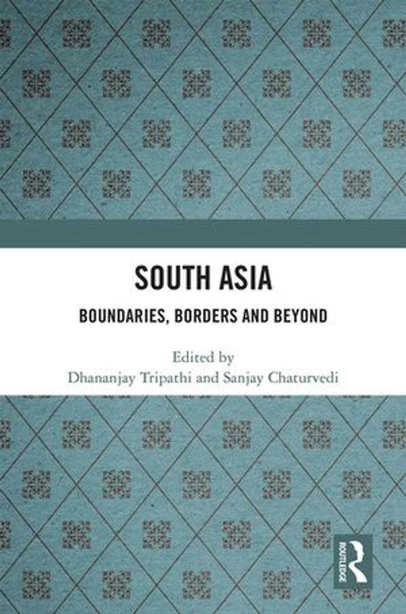 South Asia: Boundaries, Borders and Beyond