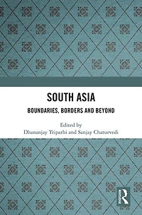 South Asia: Boundaries, Borders and Beyond