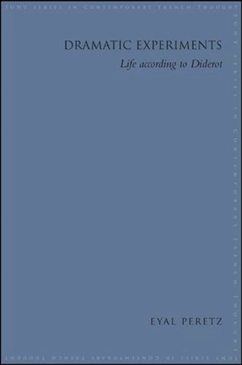 Dramatic Experiments: Life according to Diderot