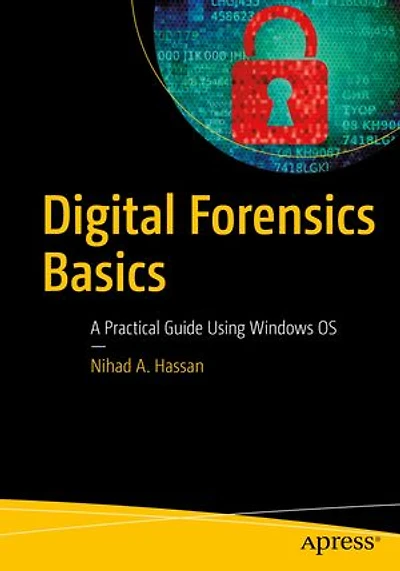Digital Forensics Basics: A Practical Guide Using Windows Os