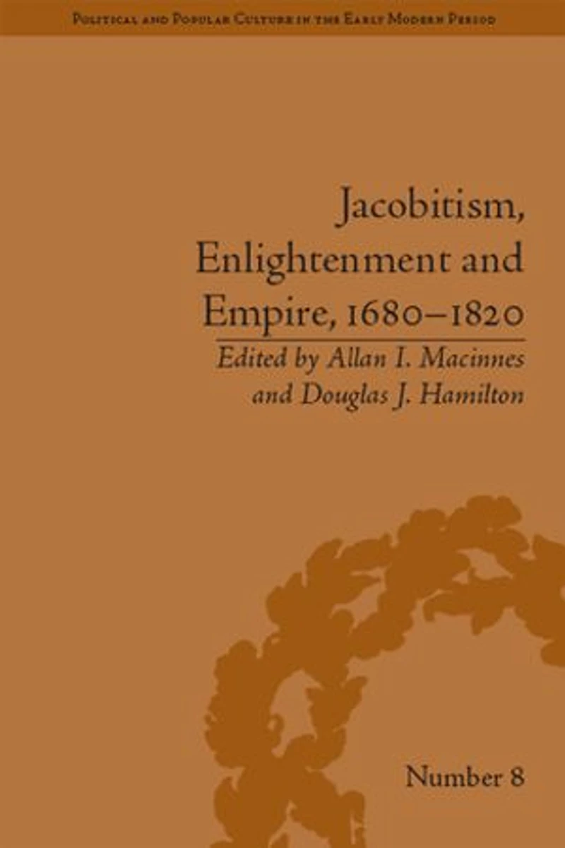 Jacobitism, Enlightenment and Empire, 1680-1820