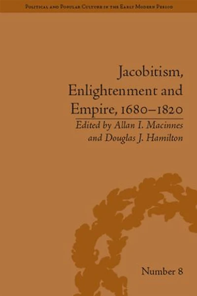Jacobitism, Enlightenment and Empire, 1680-1820