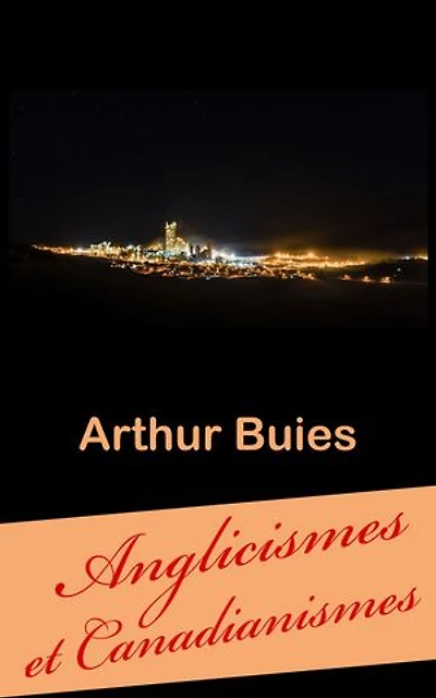 Anglicismes et canadianismes