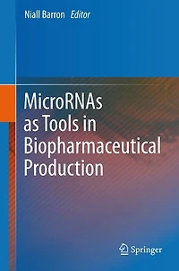 MicroRNAs as Tools Biopharmaceutical Production