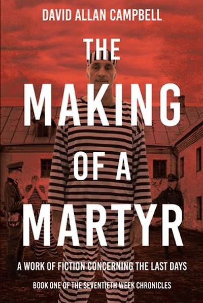 the Making of A Martyr: Work Fiction Concerning Last Days