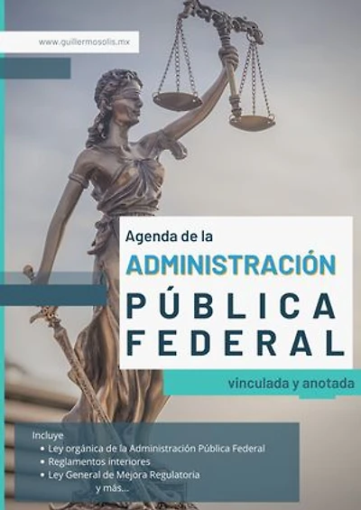 Agenda de la Administración Pública Federal: vinculada y anotada