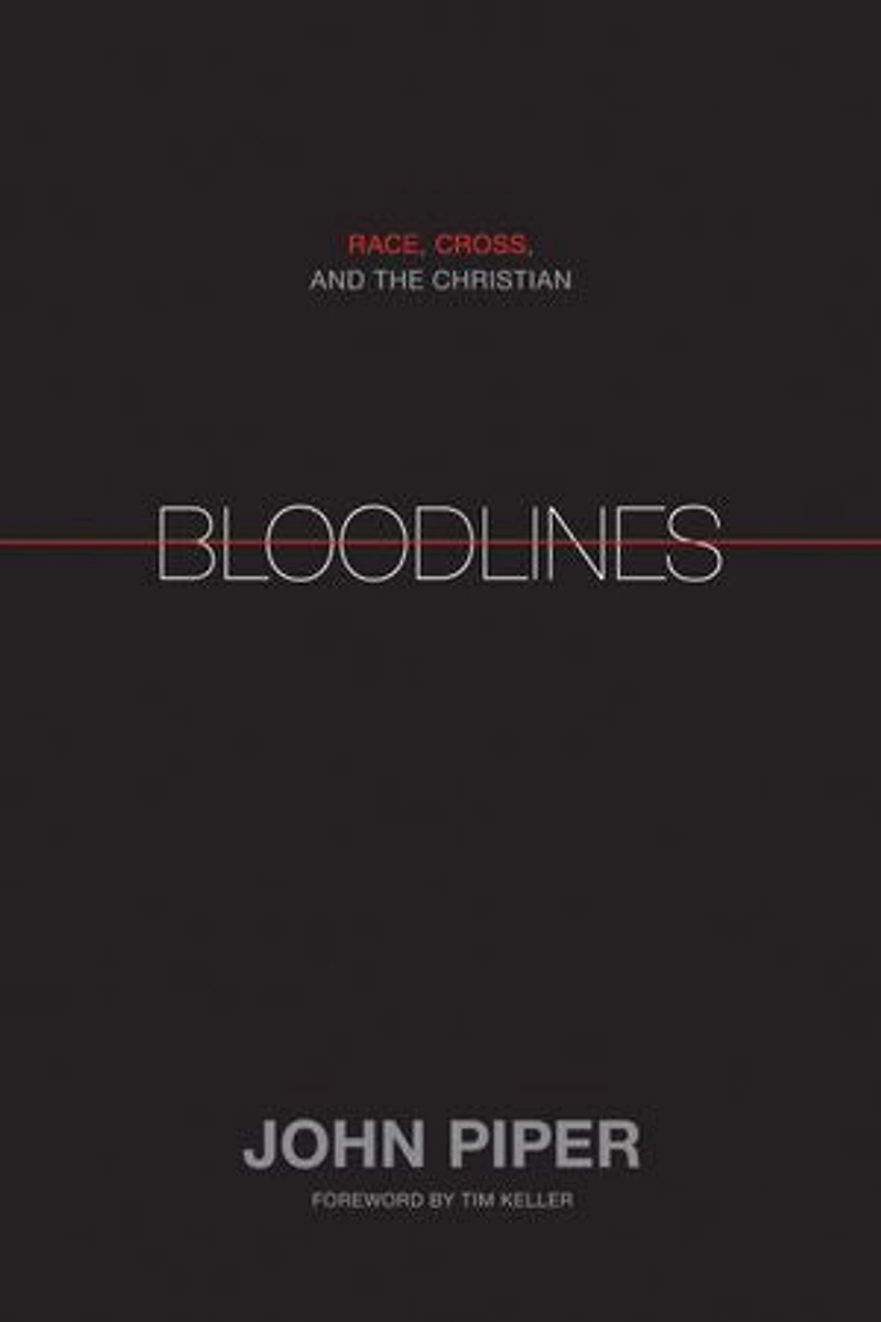 Bloodlines: Race, Cross, and the Christian
