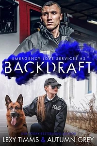 Backdraft: Emergency Love Series, #2