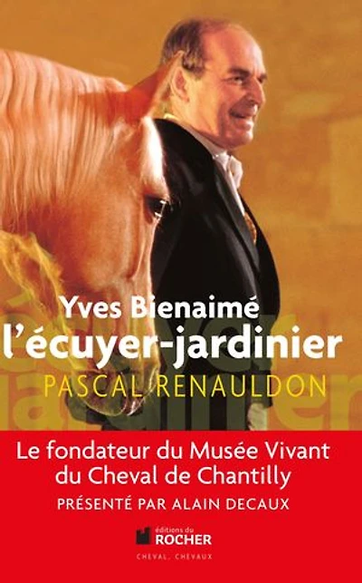 Yves Bienaimé: l'écuyer-jardinier