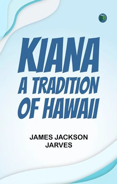 Kiana: a Tradition of Hawaii
