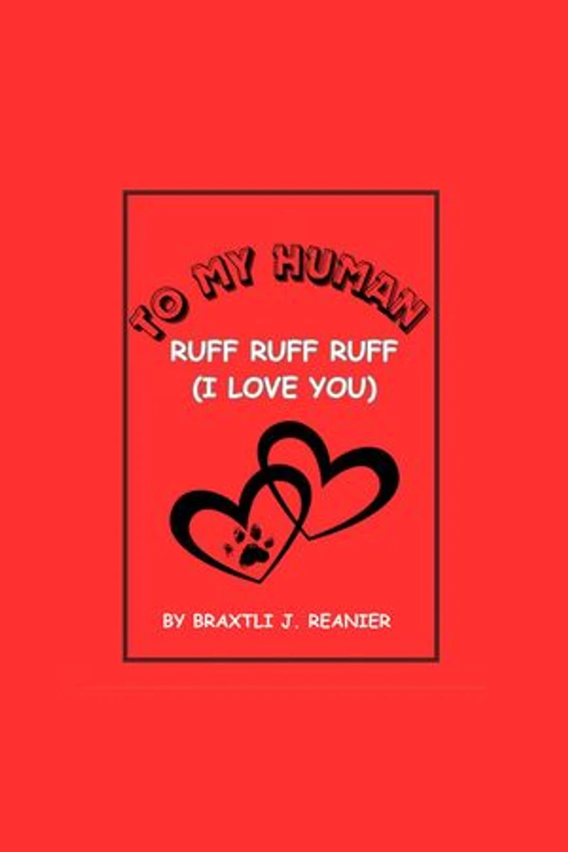 To My Human Ruff Ruff Ruff (I Love You): To My Human, 1, #1