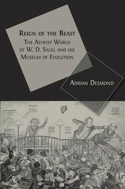 Reign of The Beast: Atheist World W. D. Saull and his Museum Evolution