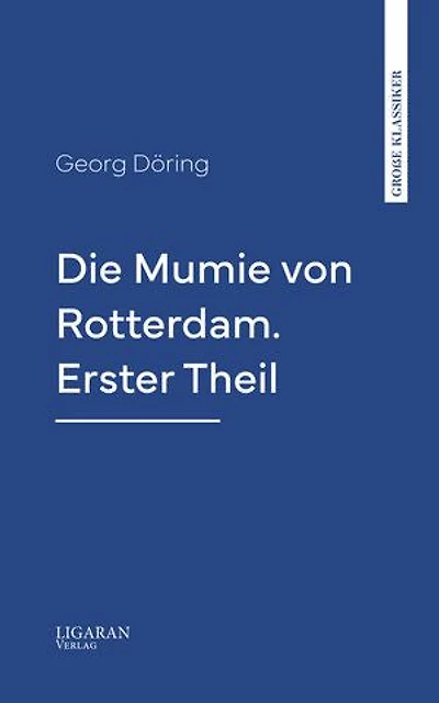 Die Mumie von Rotterdam. Erster Theil