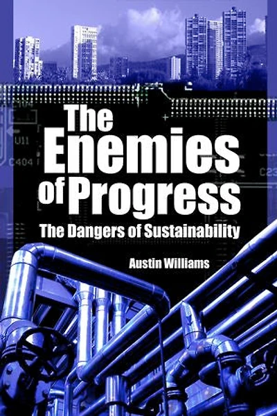 Enemies of Progress: Dangers Sustainability