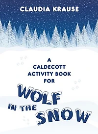 A Caldecott Activity Book for Wolf in the Snow