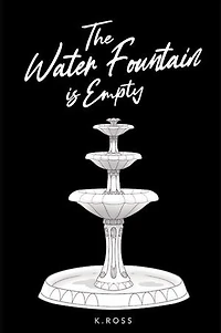The Water Fountain is Empty