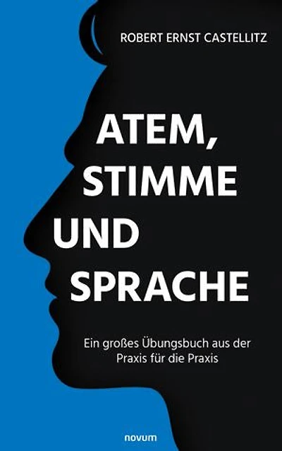 Breath, voice and speech: A large exercise book from practice for