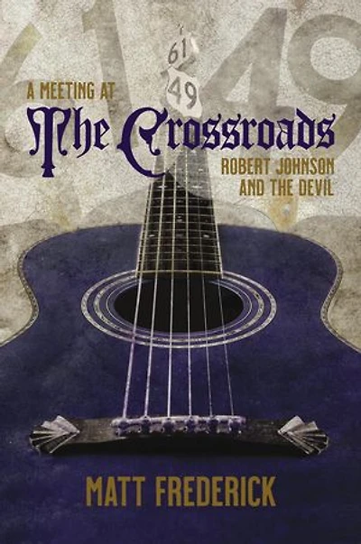 A Meeting at The Crossroads: Robert Johnson and The Devil