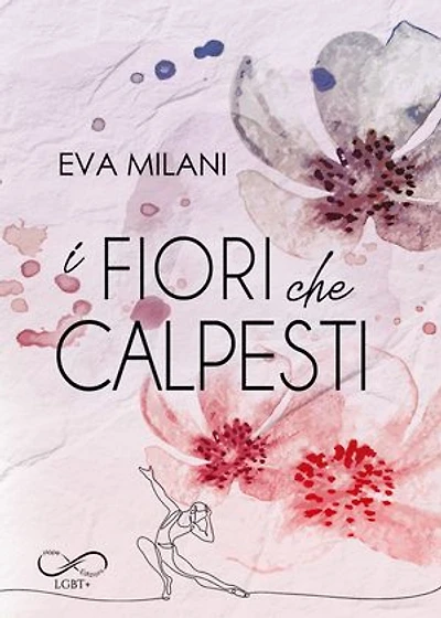 I fiori che calpesti
